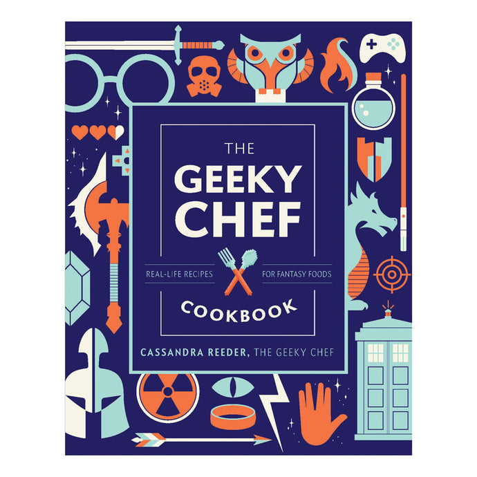 Geeky Chef Cookbook: Fantasy Food Recipes